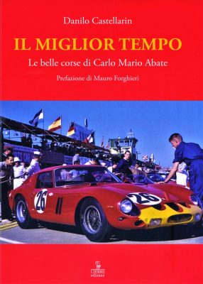 Il miglior tempo – Le belle corse di Carlo Maria Abate