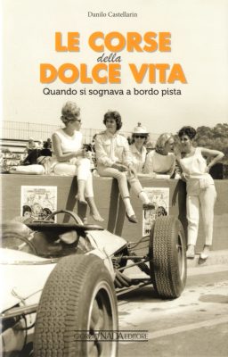 Le corse della Dolce Vita – Quando si sognava a bordo pista